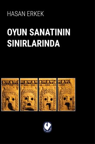 Oyun Sanatının Sınırlarında - Hasan Erkek | Cem Yayınevi - 97862571635