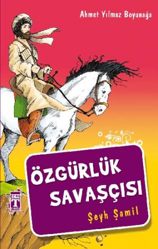 Özgürlük Savaşçısı (şeyh Şamil) - Ahmet Yılmaz Boyunağa | Genç Timaş -