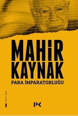 Para İmparatorluğu - Mahir Kaynak | Profil - 9786258498271