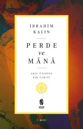 Perde Ve Mana - İbrahim Kalın | İnsan Yayınları - 9789755749396