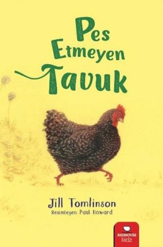 Pes Etmeyen Tavuk - Jill Tomlinson | Redhouse Kidz - 9786052079676