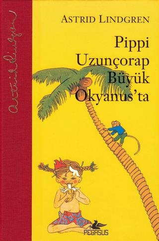 Pippi Uzunçorap Büyük Okyanus'ta - Astrid Lindgren | Pegasus Yayınları