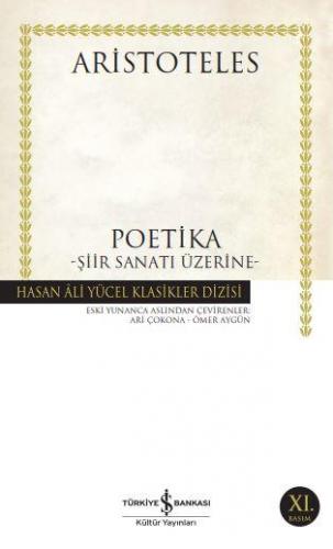 Poetika - Şiir Sanatı Üstüne - Hasan Ali Yücel Klasikleri 270 - Aristo