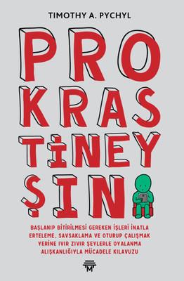 Prokrastineyşın - Timothy A. Pychyl | Metropolis - 9786056669316