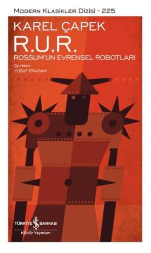 R. U. R. - Rossum'un Evrensel Robotları - Karel Çapek | İş Bankası Kül