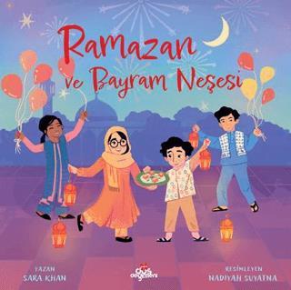 Ramazan Ve Bayram Neşesi - Sara Khan | Düş Değirmeni - 9786259781976