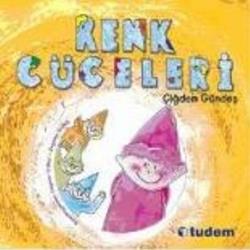 Renk Cüceleri - Çiğdem Gündeş | Tudem - 9789944691130