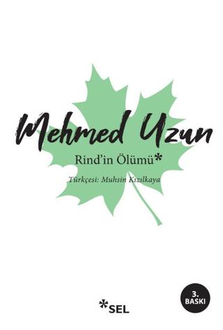 Rind'in Ölümü - Mehmed Uzun | Sel Yayıncılık - 9786057728838