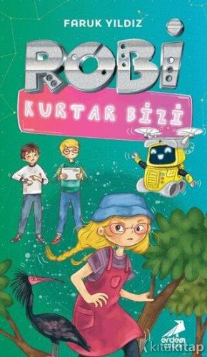 Robi Kurtar Bizi - Faruk Yıldız | Erdem Yayınları - 9786052797341