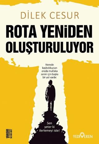 Rota Yeniden Oluşturuluyor - Dilek Cesur | Yediveren Yayınları - 97860