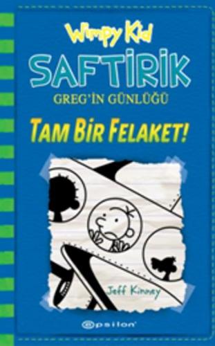 Saftirik 12 Tam Bir Felaket - Jeff Kinney | Epsilon - 9786051733173