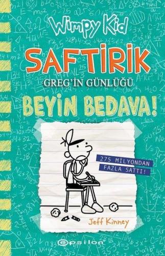 Saftirik Greg'in Günlüğü 18 - Beyin Bedava! - Jeff Kinney | Epsilon - 