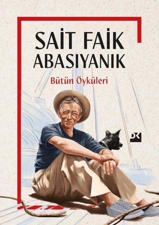 Sait Faik Abasıyanık Bütün Öyküleri - Sait Faik Abasıyanık | Doğan Kit