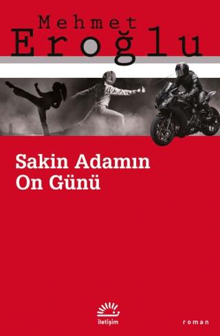 Sakin Adamın On Günü - Mehmet Eroğlu | İletişim Yayınevi - 97897505360