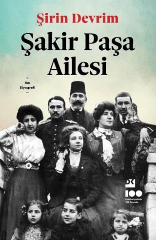 Şakir Paşa Ailesi - Şirin Devrim | Doğan Kitap - 9786256843981