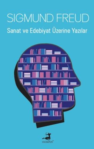 Sanat Ve Edebiyat Üzerine Yazılar - Sigmund Freud | Olimpos Yayınları 