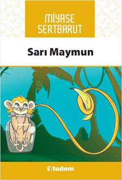 Sarı Maymun - Miyase Sertbarut | Tudem - 9789944699716