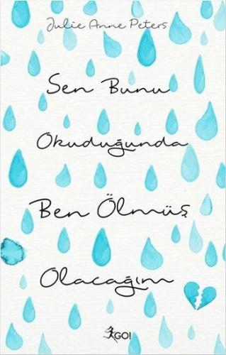 Sen Bunu Okuduğunda Ben Ölmüş Olacağım - Julie Anne Peters | Go Kitap 