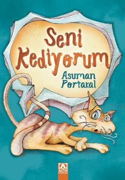 Seni Kediyorum - Asuman Portakal | Altın - 9789752120563