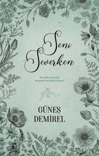 Seni Severken - Güneş Demirel | Ephesus - 9786052064214