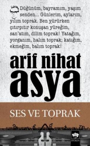 Ses Ve Toprak - Arif Nihat Asya | Ötüken - 9789754374988