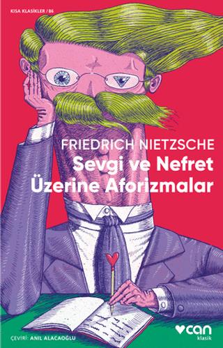 Sevgi Ve Nefret Üzerine Aforizmalar - Friedrich Nietzsche | Can Yayınl