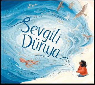 Sevgili Dünya - Isabel Otter | Meav Yayıncılık - 9786254436451