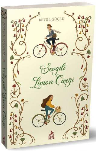 Sevgili Limon Çiçeği Karton Kapak - Betül Güçlü | Ren - 9786257026772