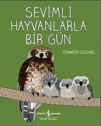 Sevimli Hayvanlarla Bir Gün - Jennifer Cossins | İş Bankası - 97862542