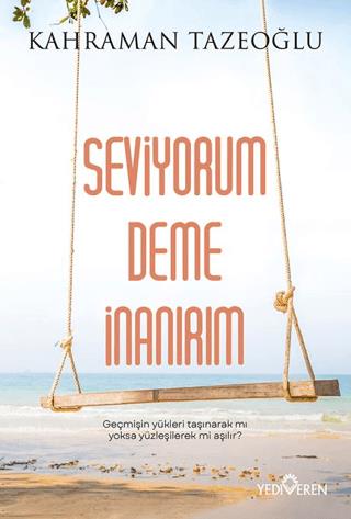 Seviyorum Deme İnanırım - Kahraman Tazeoğlu | Yediveren Yayınevi - 978