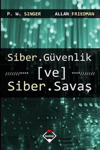 Siber Güvenlik Ve Siber Savaş - Allan Friedman | Buzdağı Yayınevi - 97