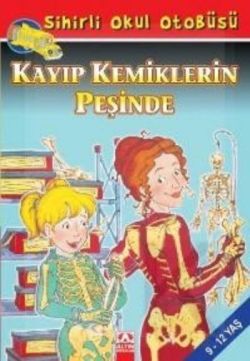 Sihirli Okul Otobüsü Kayıp Kemiklerin Peşinde - Eva Moore | Altın - 97