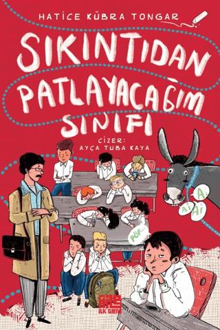 Sıkıntıdan Patlayacağım Sınıfı - Hatice Kübra Tongar | Aile Yayınları 