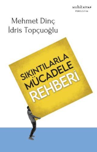 Sıkıntılarla Mücadele Rehberi - Mehmet Dinç | Muhit Kitap - 9786257674