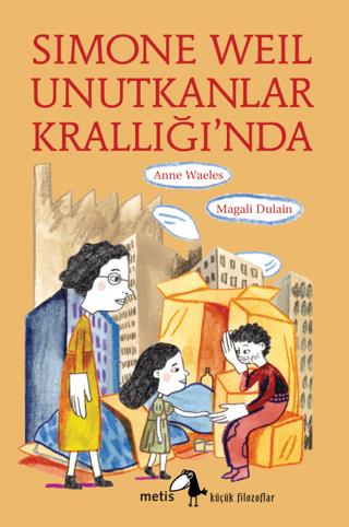 Simone Weil Unutkanlar Krallığı'nda - Anne Waeles | Metis Yayınları - 