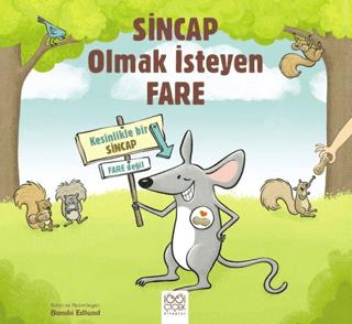 Sincap Olmak İsteyen Fare - Bambi Edlund | 1001 Çiçek Kitaplar - 97862