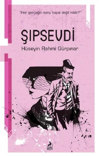 Şıpsevdi - Hüseyin Rahmi Gürpınar | Ren - 9786052398593