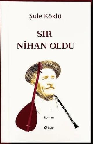 Sır Nihan Oldu - Şule Köklü | Şule Yayınları - 9786258062847