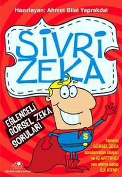 Sivri Zeka (eğlenceli Görsel Zeka Soruları) - Ahmet Bilal Yaprakdal | 