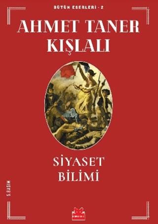 Siyaset Bilimi - Ahmet Taner Kışlalı | Kırmızı Kedi Yayınevi - 9786052