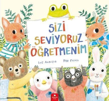 Sizi Seviyoruz Öğretmenim - Luis Amavisca | Redhouse Kidz - 9786256998