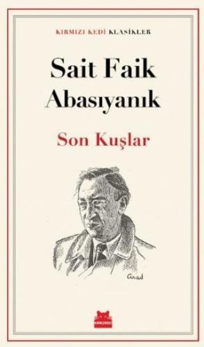 Son Kuşlar - Sait Faik Abasıyanık | Kırmızı Kedi Yayınevi - 9786254183