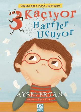 Sorunlarla Başa Çıkıyorum - 3 Kaçıyor Harfler Uçuyor - | Altın Kitapla