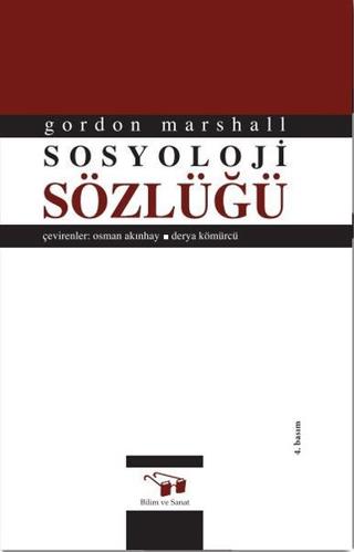 Sosyoloji Sözlüğü - Gordon Marshall | Bilim Sanat - 9789757298434