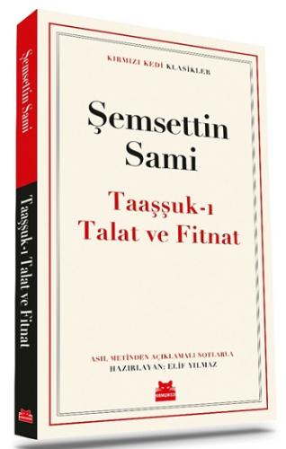 Taaşşuk I Talat Ve Fitnat - Şemsettin Sami | Kırmızı Kedi - 9786254180