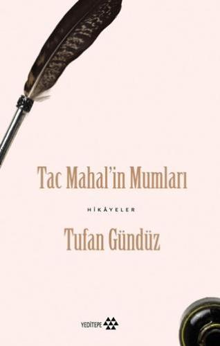 Taç Mahal'in Mumları - Tufan Gündüz | Yeditepe Yayınevi - 978625627032