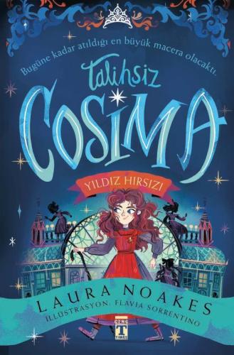 Talihsiz Cosima - Yıldız Hırsızı - Laura Noakes | Genç Timaş - 9786259