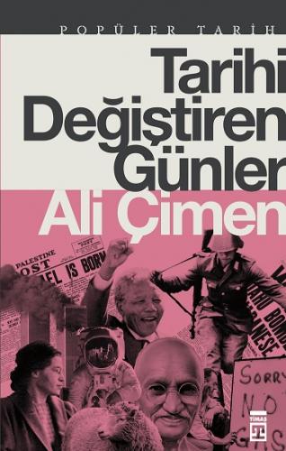 Tarihi Değiştiren Günler - Ali Çimen | Timaş Tarih - 9786050834536