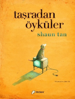 Taşradan Öyküler - Shaun Tan | Desen - 9786055678524