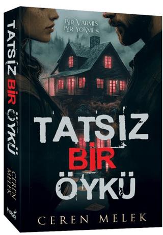 Tatsız Bir Öykü - Ceren Melek | İndigo Kitap - 9786256149694